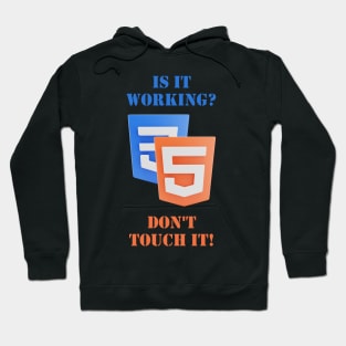 Is it working? DON'T touch it! Hoodie